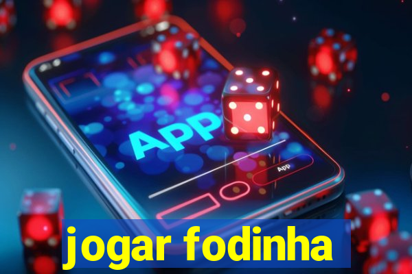 jogar fodinha